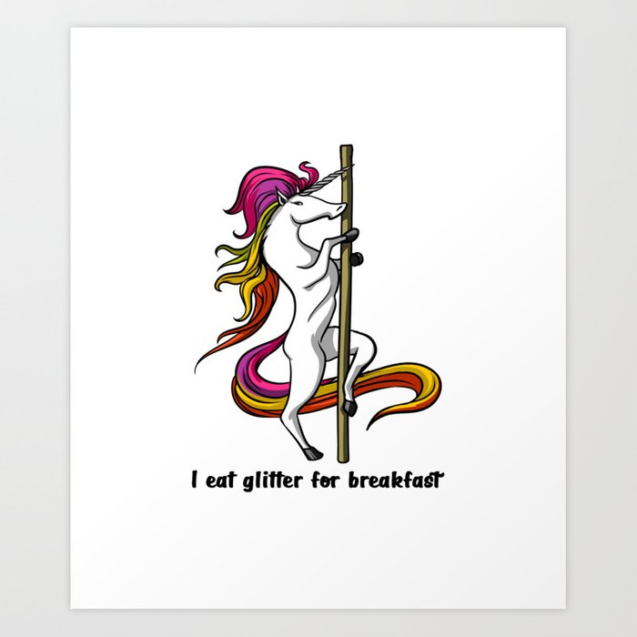 magical-unicorn-pole-dancing-i-eat-glitter-for-breakfast-prints
